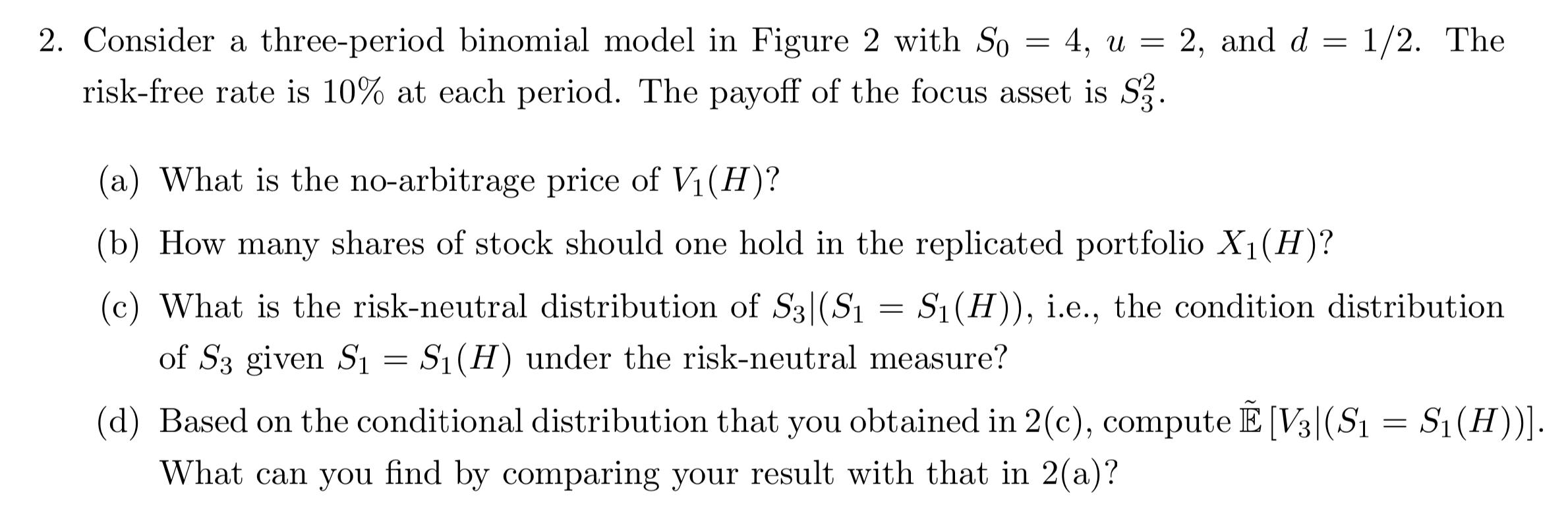 Please as soon as possible 2. Consider a three-period binomial model in