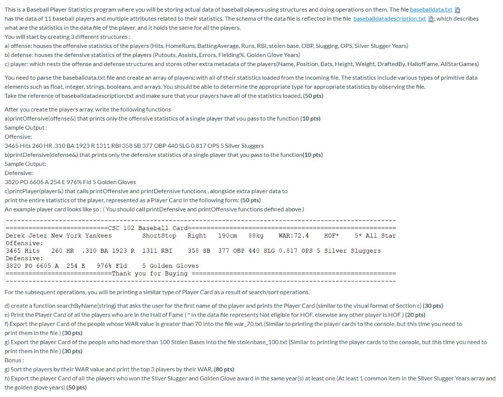  This is a Baseball Player Statistics program where you will be