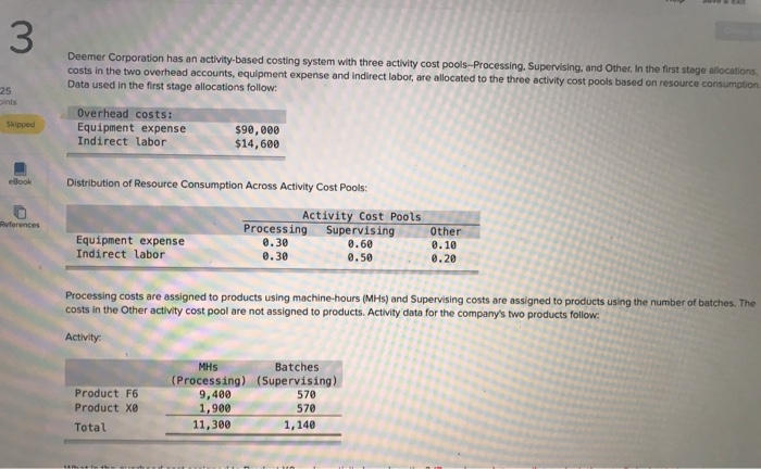  3 Deemer Corporation has an activity-based costing system with three activity