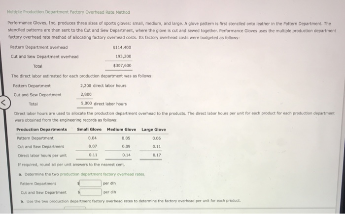  Multiple Production Department Factory Overhead Rate Method Performance Gloves, Inc. produces