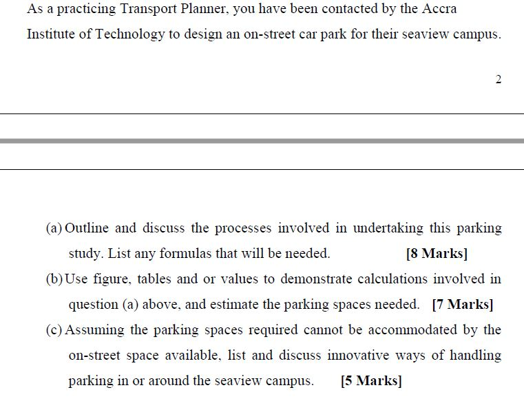 As a practicing Transport Planner, you have been contacted by the