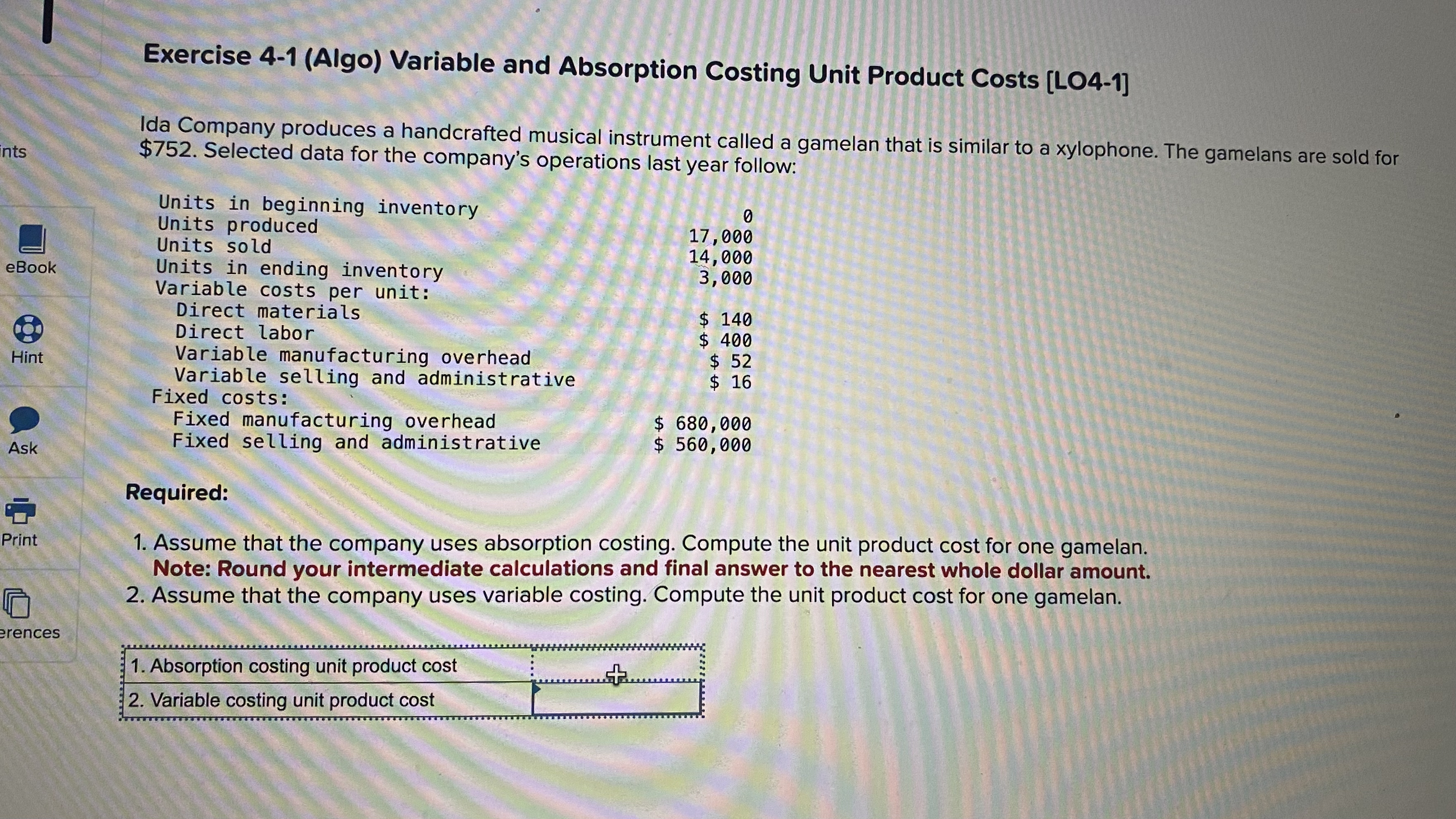  Exercise 4-1(Algo) Variable and Absorption Costing Unit Product Costs [LO4-1] Ida