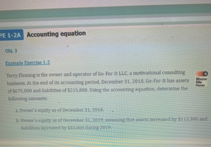  PE 1-2A Accounting equation Obj. 3 Example Exercise 1-2 Show Me