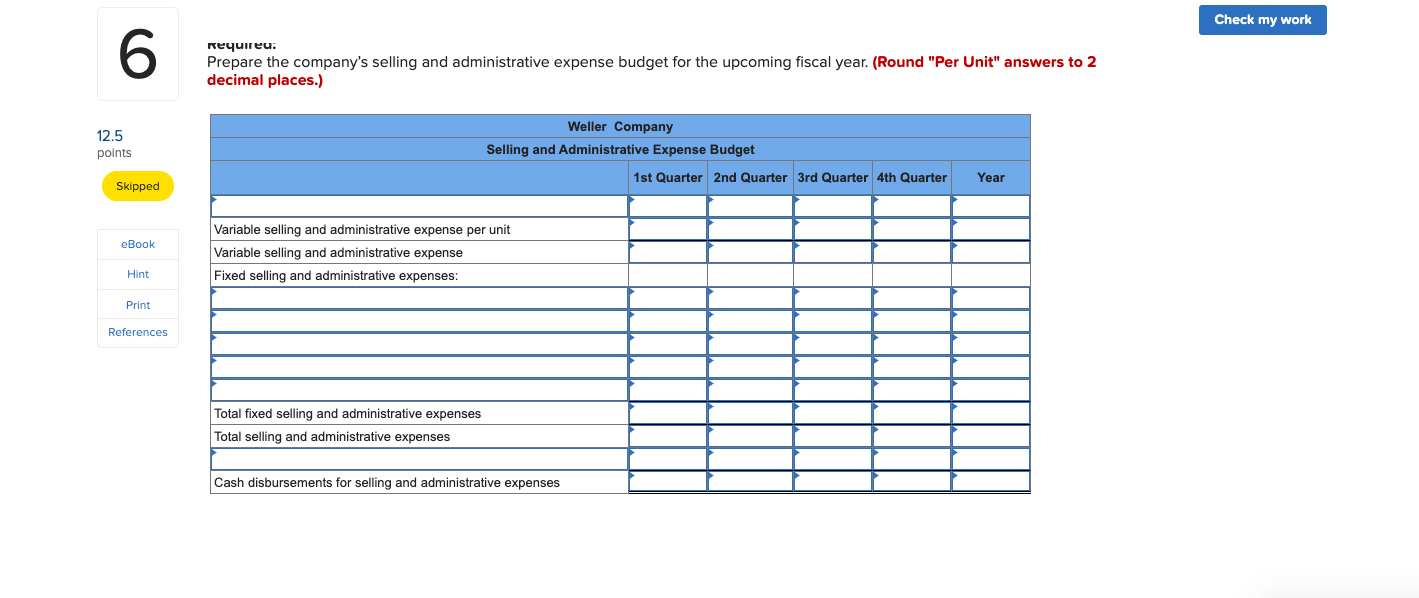 my work 6 Weller Company's budgeted unit sales for the upcoming fiscal