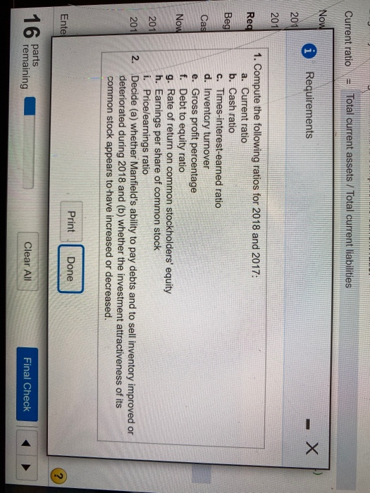 the current ratio. Current ratio = Total current assets / Total current