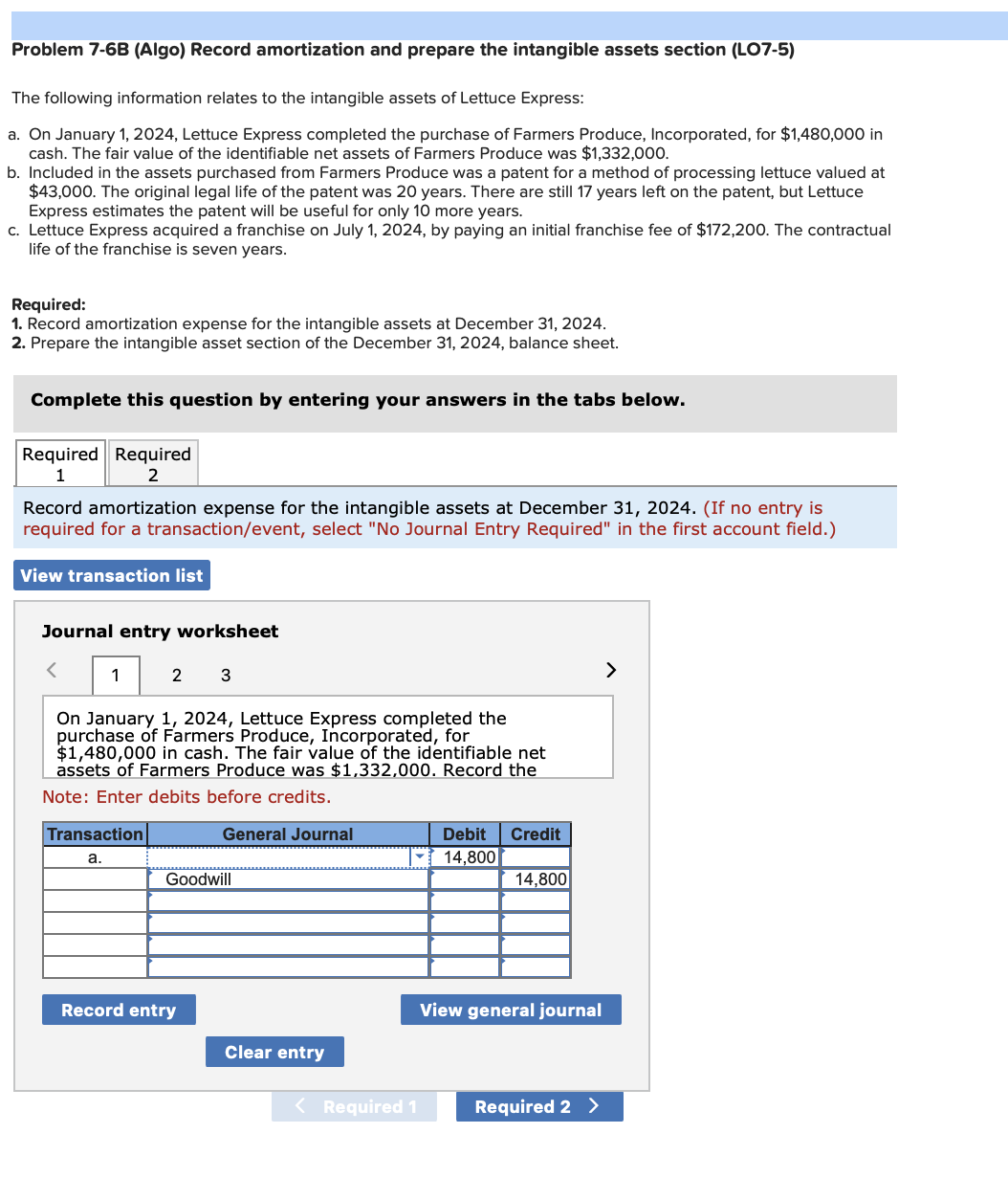 Please answer each question: Problem 7-6B (Algo) Record amortization and prepare the