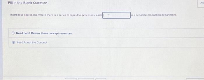  FIII In the Blank Question In process operations, where there is