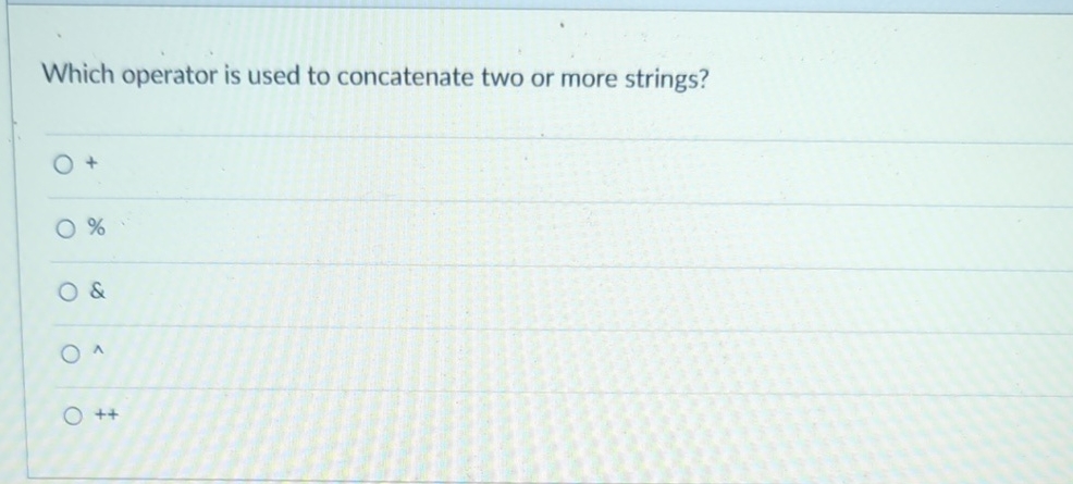  Which operator is used to concatenate two or more strings? %