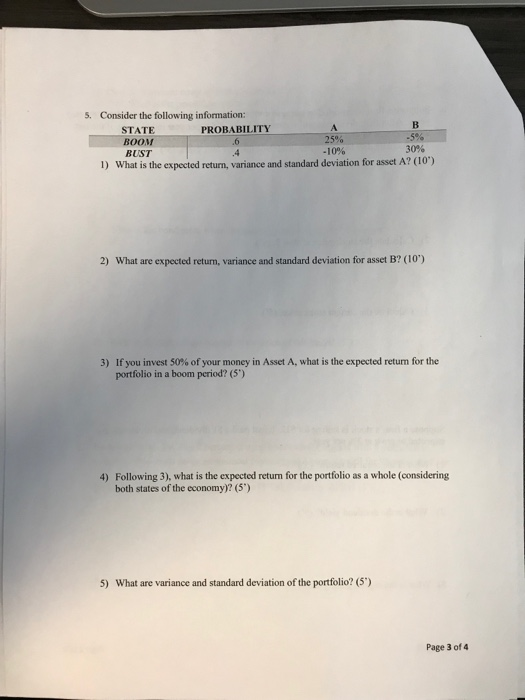  s. Consider the following information: STATE BOOM BUST PROBABILITY .6 A.