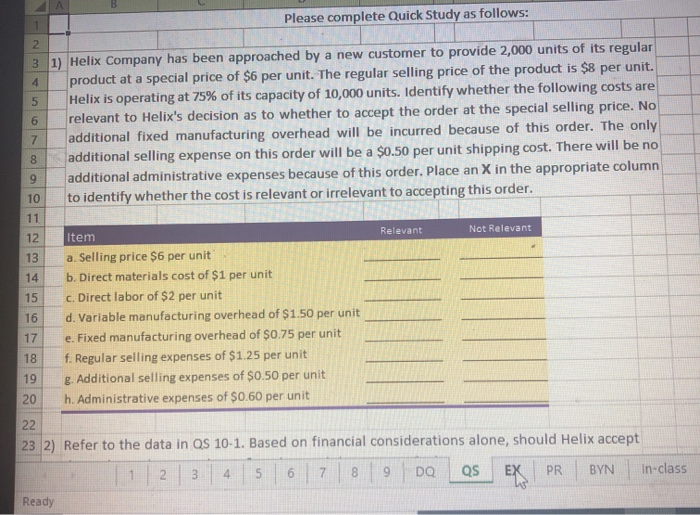 QS please. Please complete Quick Study as follows: 3 1) Helix Company