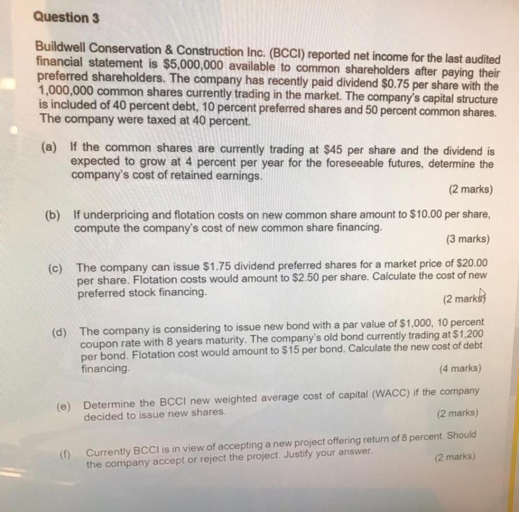  Question 3 Buildwell Conservation & Construction Inc. (BCCI) reported net income