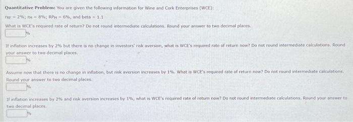  Quantitative Problem: You are given thn following information for Wine and