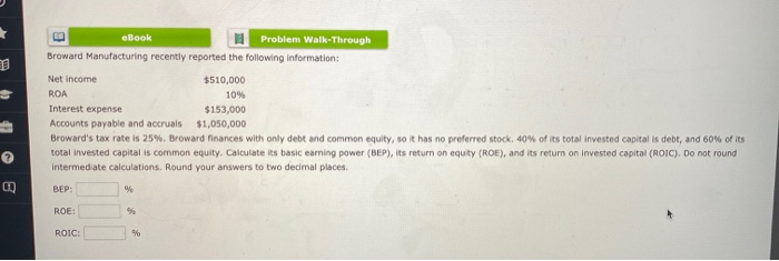  assignment 2.5 ES eBook Problem Walk-Through Broward Manufacturing recently reported the