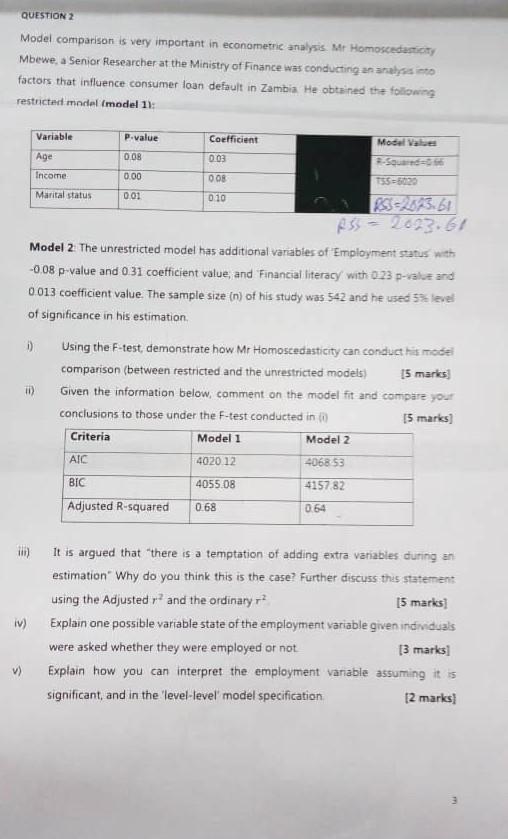 QUESTION 2 Model comparison is very important in econometric analysis. Mr