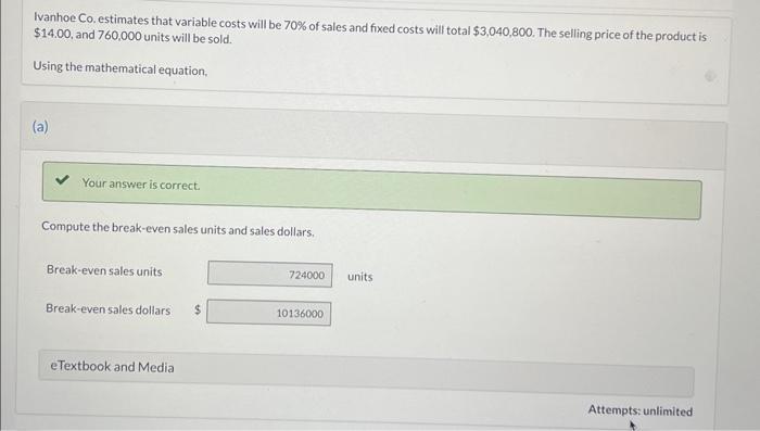 part B pls Ivanhoe Co. estimates that variable costs will be 70%
