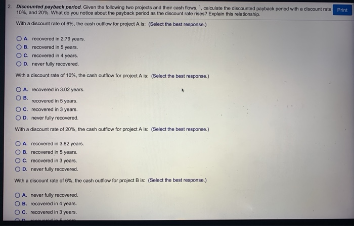 their cash flows, calculate the discounted payback period with a discount rate