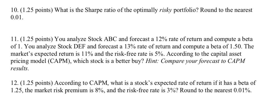 Use the following information to answer Questions 1-10. Probability 0.25 0.25 0.20