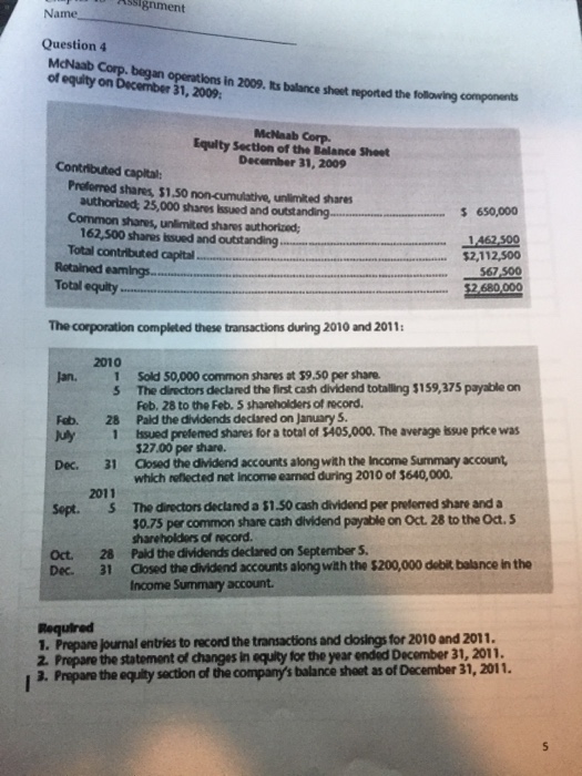 Please complete 1,2 and 3 Ssignment Name Question 4 McNaab Corp.