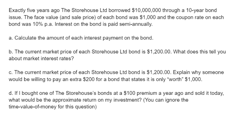  need help solving Exactly five years ago The Storehouse Ltd borrowed