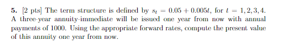  please show all work 5. [2pts] The term structure is defined