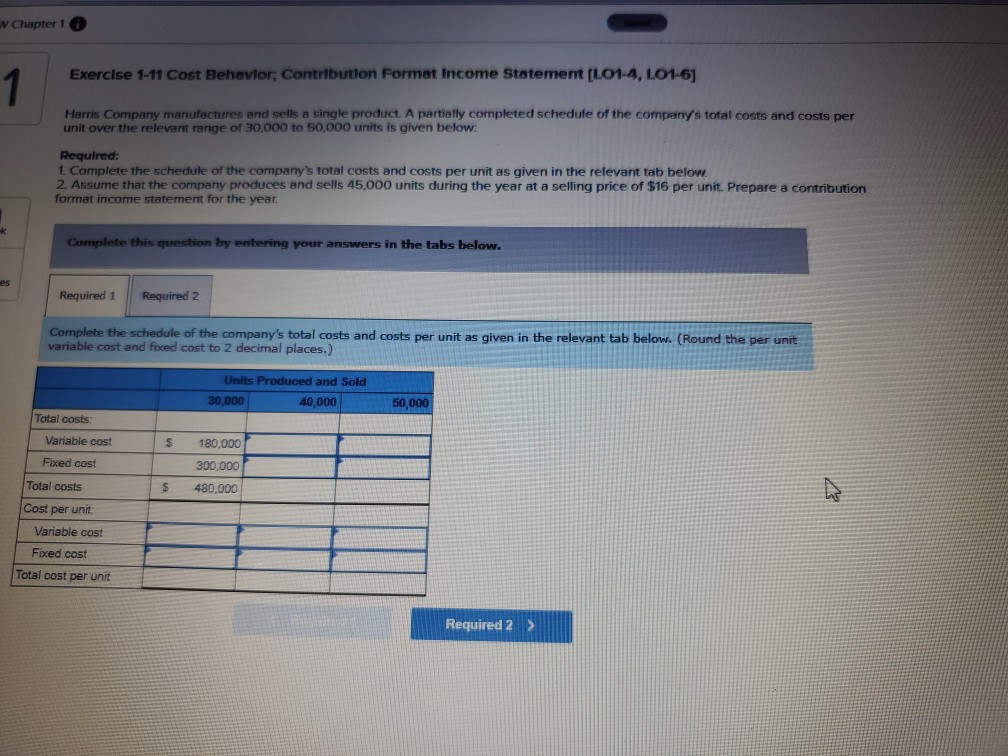 Income Statement (L01-4, LO1-6] 1 Harris Company manufactures and sells a single