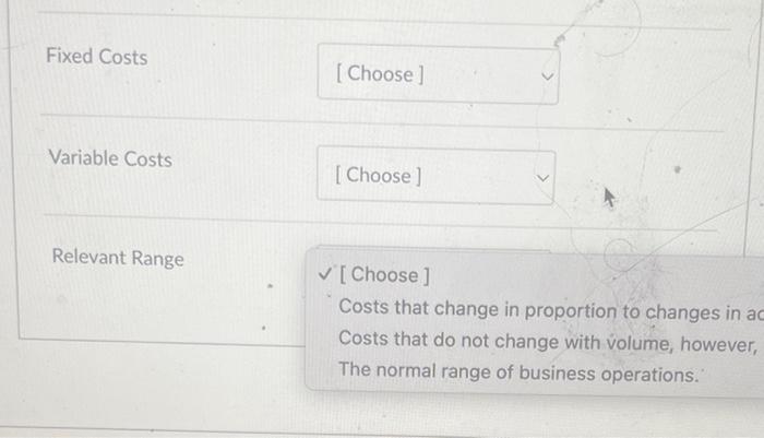 match the terms Fixed Costs Variable Costs Relevant Range v [ Choose]