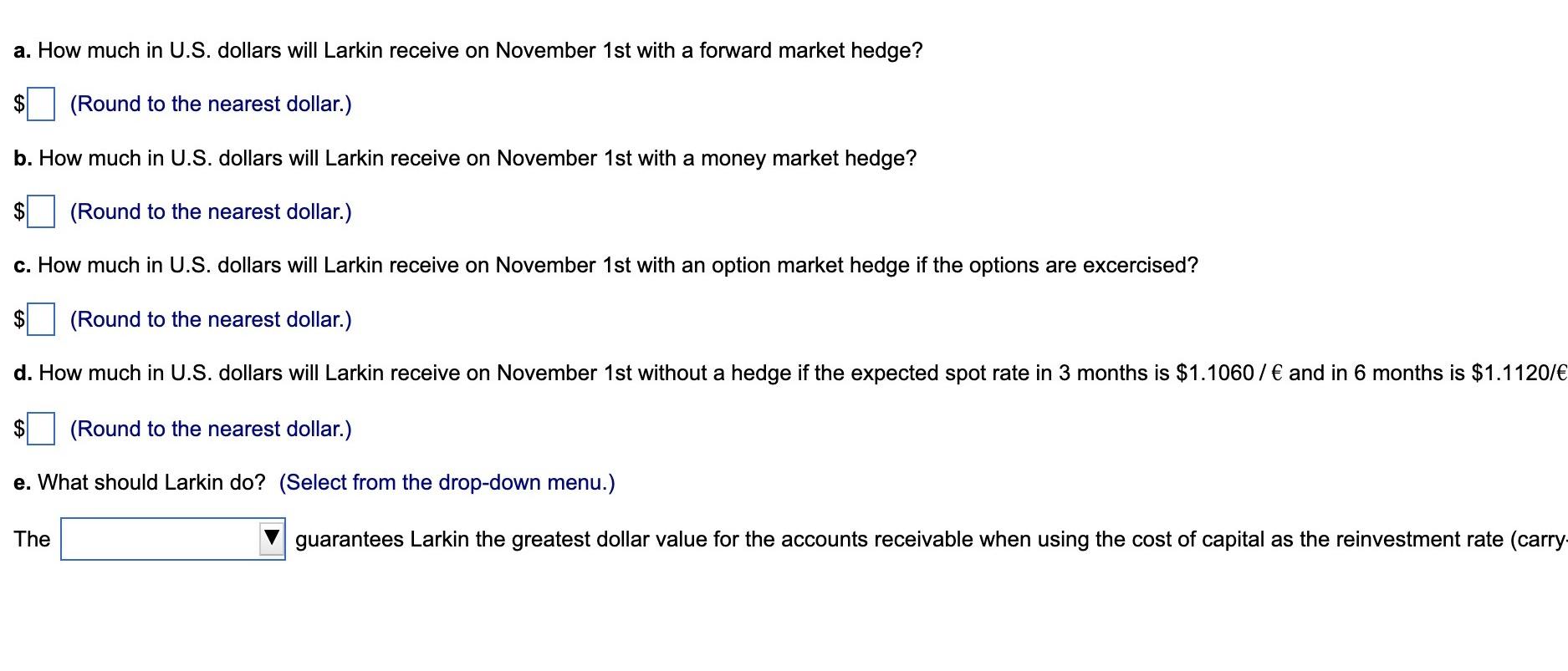 1st with a forward market hedge? $ (Round to the nearest dollar.)