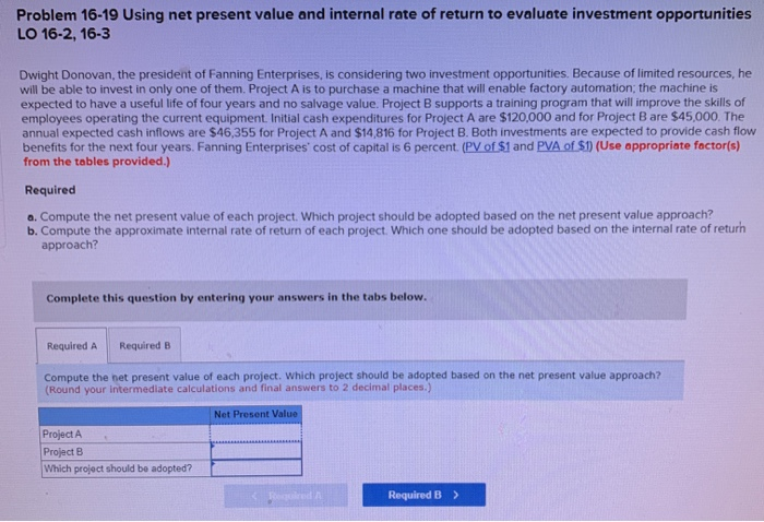  Problem 16-19 Using net present value and internal rate of return