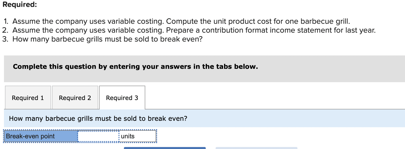 Prepare a contribution format income statement for last year. 3. How many