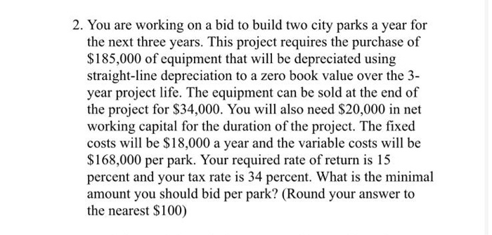  2. You are working on a bid to build two city