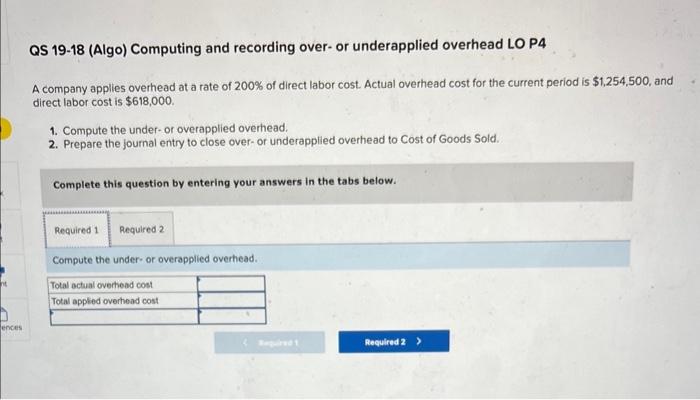 cost. Actual overhead cost for the current period is $1,254,500, and direct