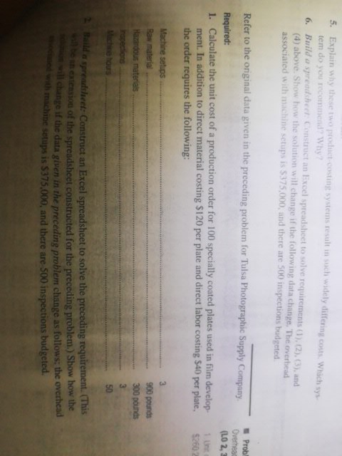  please provide solution 5. Explain why these two product-costing systems result