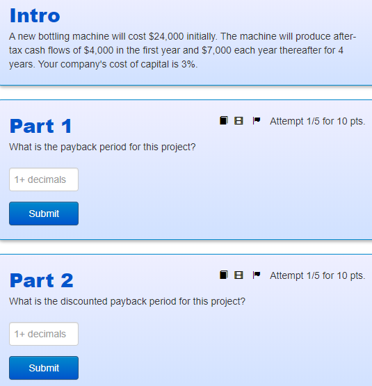 Intro A new bottling machine will cost $24,000 initially. The machine