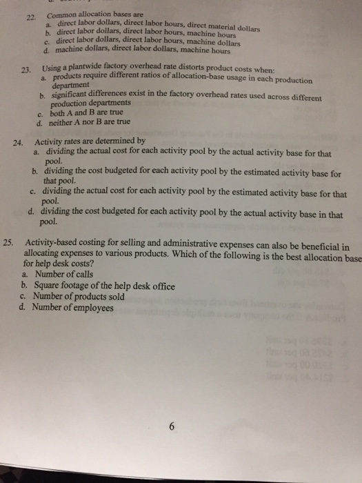  Common allocation bases are a. direct labor dollars, direct hours, direct