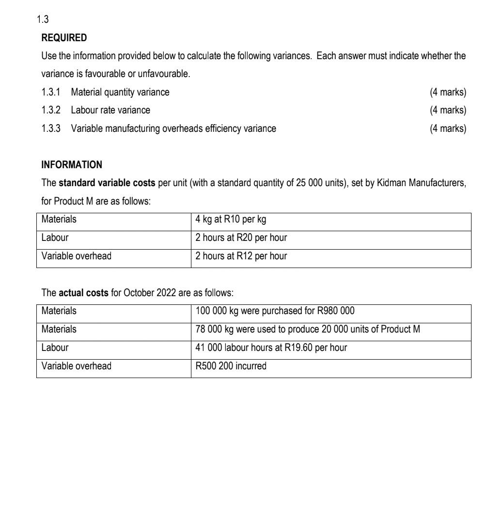 variances. Each answer must indicate whether the variance is favourable or unfavourable.