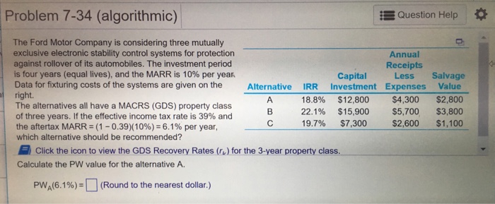  Calculate PWA, PWB, and PWC Problem 7-34 (algorithmic) Question Help The