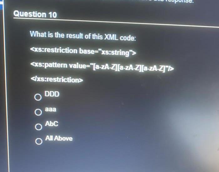  Question 10 What is the result of this XML code: DDD