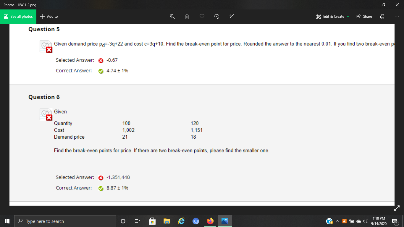 question 5) *if there are two break even points, please use the
