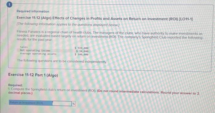 help please ? 1 Required information Exercise 11-12 (Algo) Effects of Changes