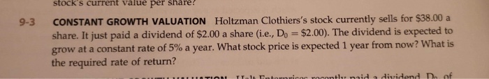  SUCKS Current value per Share! 9-3 CONSTANT GROWTH VALUATION Holtzman Clothiers's