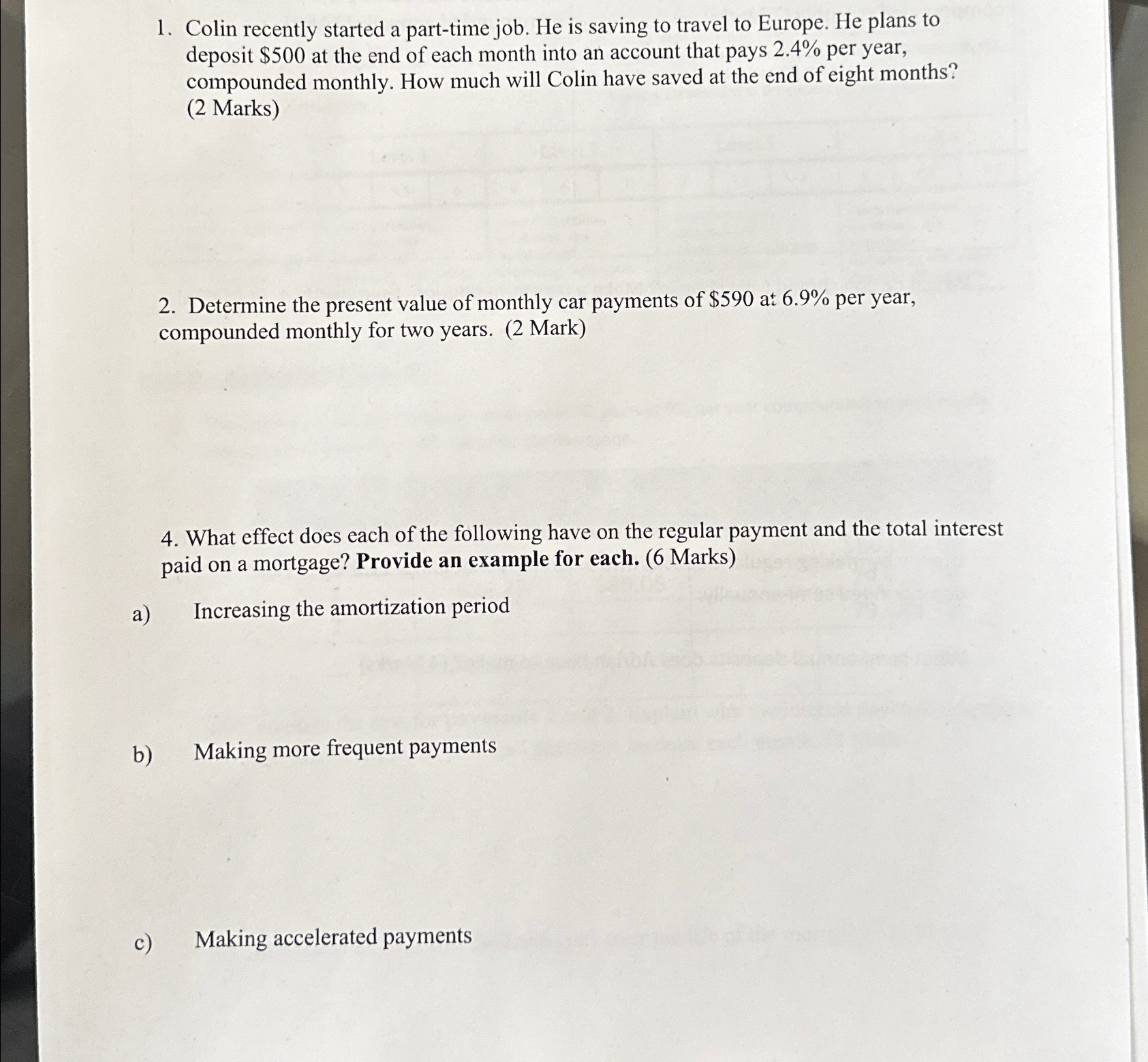  Colin recently started a part-time job. He is saving to travel