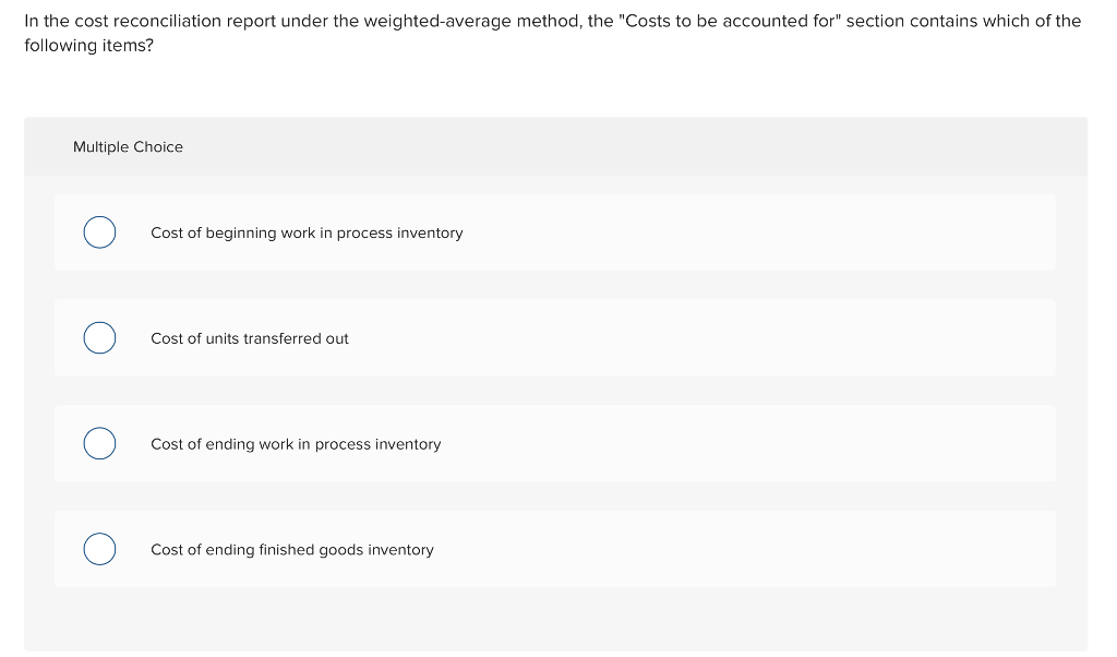 In the cost reconciliation report under the weighted-average method, the "Costs