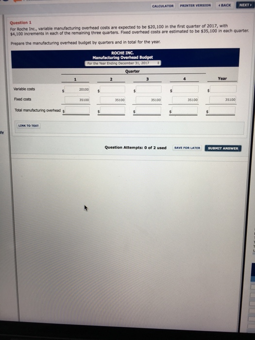 For Roche Inc variable manufacturing overhead costs are expected to be