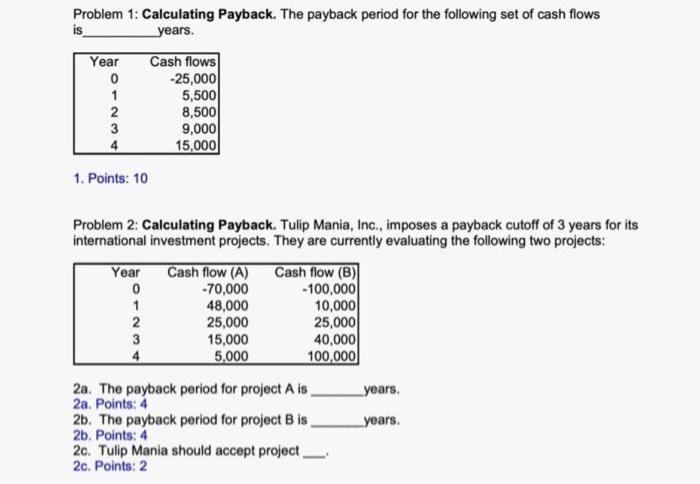 can you show the excel functions? Problem 1: Calculating Payback. The payback
