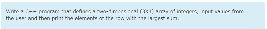  C++ language Write a C++ program that defines a two-dimensional (3X4)