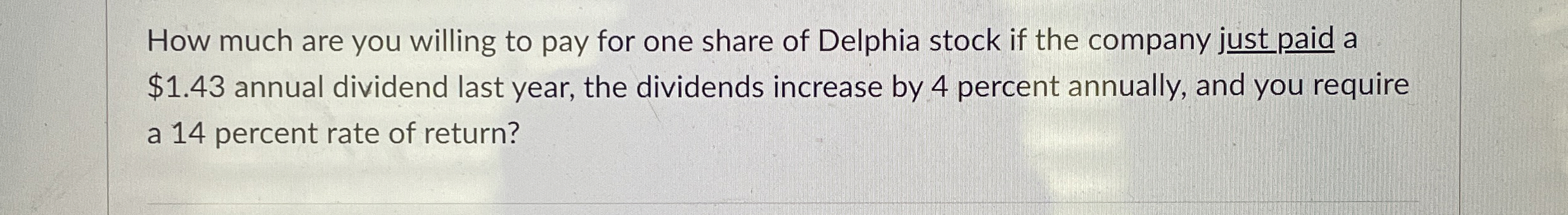  How much are you willing to pay for one share of