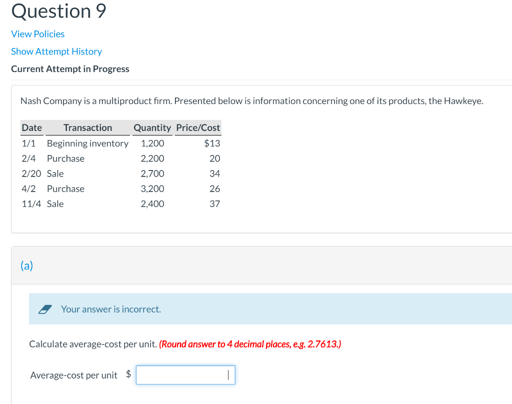 Show any formulas/work please Question 9 View Policies Show Attempt History Current