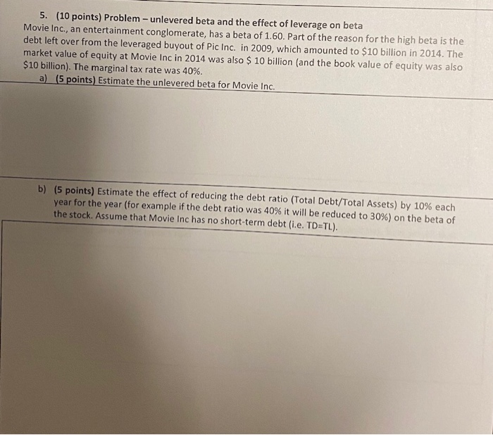  5. (10 points) Problem - unlevered beta and the effect of