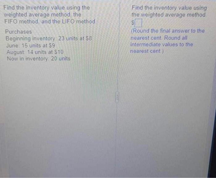  Find the inventory value using the weighted average method, the FIFO