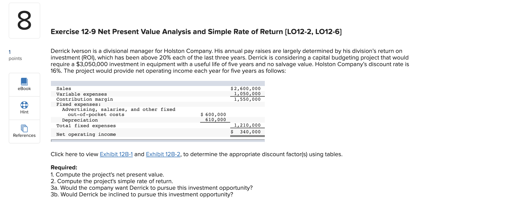  00 Exercise 12-9 Net Present Value Analysis and Simple Rate of